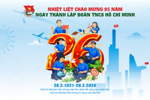 Kỷ niệm 95 năm ngày thành lập Đoàn TNCS Hồ Chí Minh 26/3