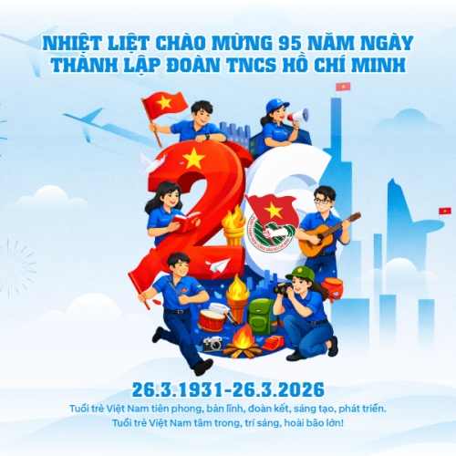 Chào mừng kỷ niệm ngày thành lập Đoàn TNCS Hồ Chí Minh 26/3