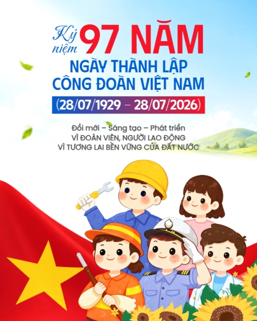 Kỷ niệm 97 năm ngày thành lập công đoàn 28/7