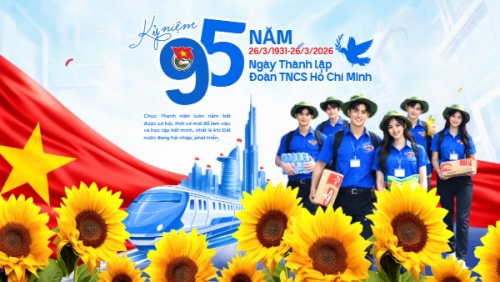 Kỷ niệm ngày thành lập Đoàn TNCS Hồ Chí Minh 26/3