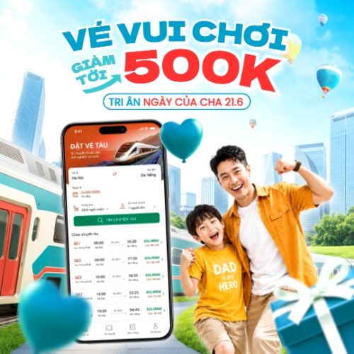 Vé vui chơi giảm tới 500K tri ân Ngày của cha 21.6