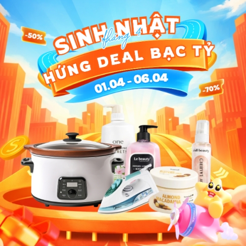 Sinh nhật tháng 4 hứng deal bạc tỷ