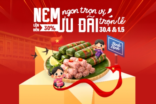 Nem ngon trọn vị ưu đãi trọn lễ 30.4 và 1.5