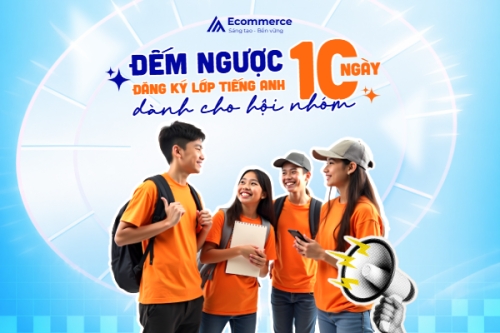 Đếm ngược 10 ngày đăng ký lớp tiếng Anh