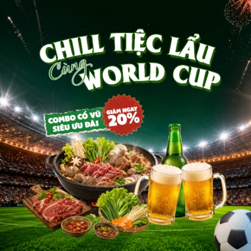 Chill tiệc lẩu cùng World Cup