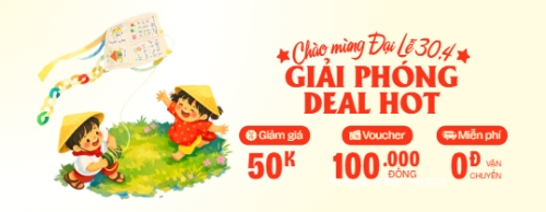 Chào mừng Đại Lễ 30/4 giải phóng Deal Hot