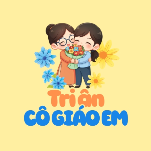 Tri ân cô giáo em