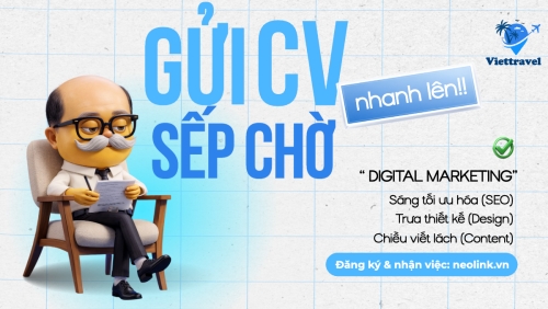 Gửi CV nhanh lên, sếp chờ