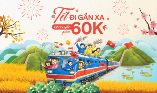 Tết đi gần xa x2 chuyến giảm 60k