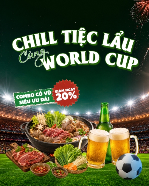 Chill tiệc lẩu cùng World cup