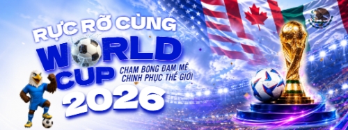 Rực rỡ cùng World Cup 2026
