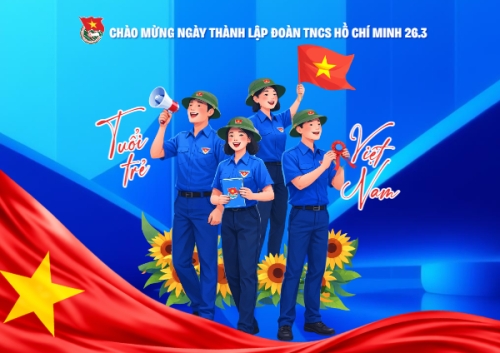 Chào mừng kỷ niệm ngày thành lập Đoàn TNCS Hồ Chí Minh 26/3