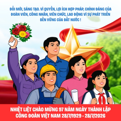 Ngày thành lập Công Đoàn Việt Nam 28/7