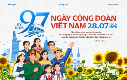 Kỷ niệm 97 năm ngày thành lập công đoàn 28/7