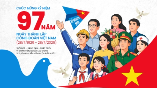 Kỷ niệm 97 năm ngày thành lập công đoàn 28/7