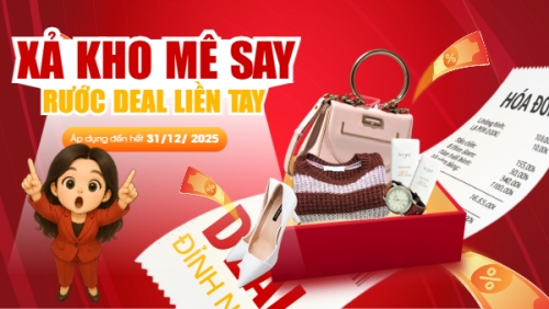 Xả kho mê say rước deal liền tay