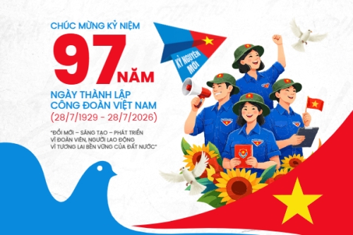 Kỷ niệm 97 năm ngày thành lập công đoàn 28/7
