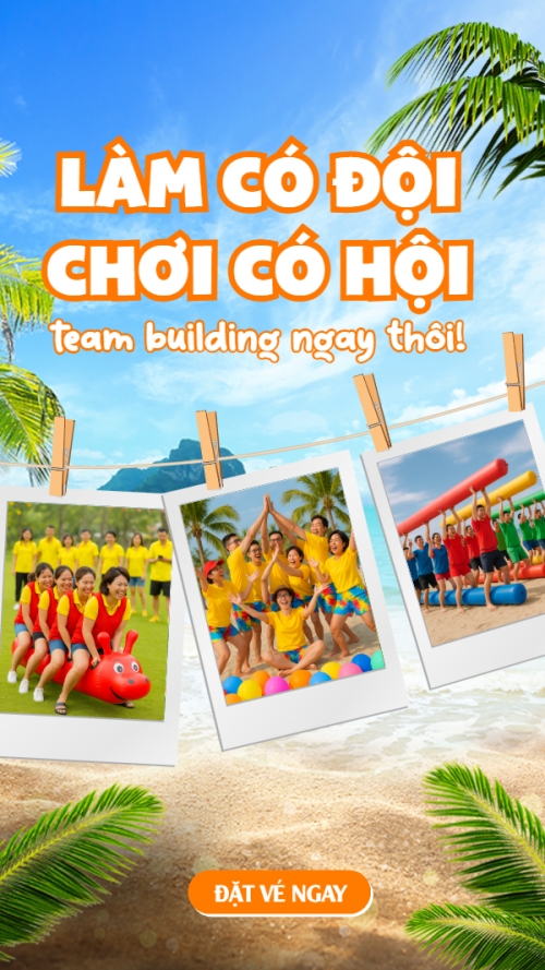 Team building, Du lịch, travel, tourism, trải nghiệm, khám phá