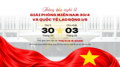 Thông báo nghỉ lễ Giải phóng miền Nam 30/4 và Quốc tế Lao động 1/5