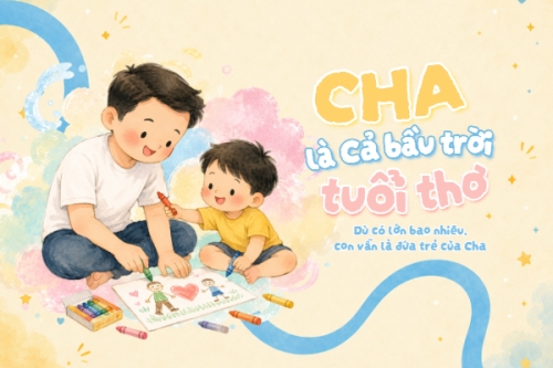 Cha là cả bầu trời tuổi thơ — 1
