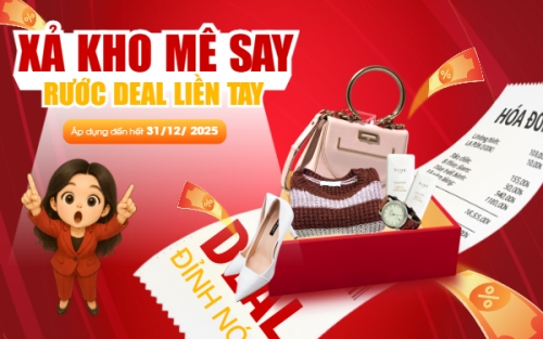 Xả kho mê say rước deal liền tay