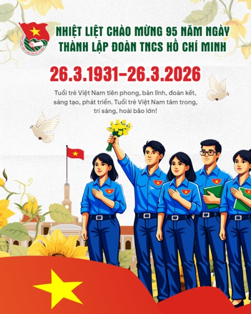 Kỷ niệm 95 năm ngày thành lập Đoàn TNCS Hồ Chí Minh 26/3