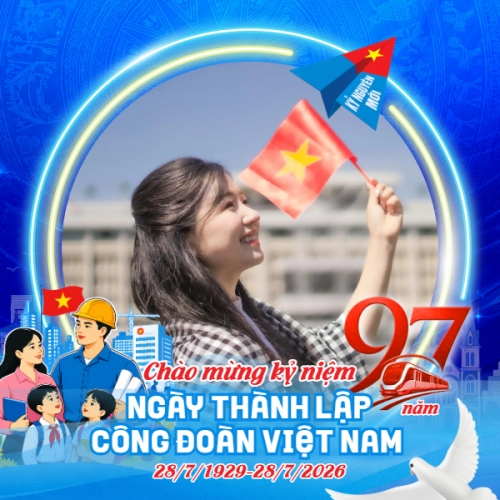 Kỷ niệm 97 năm ngày thành lập công đoàn 28/7