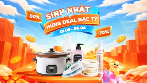 Sinh nhật tháng 4 hứng deal bạc tỷ
