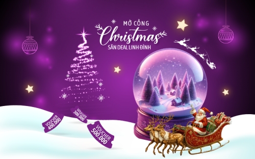 Mở cổng Christmas săn deal linh đình