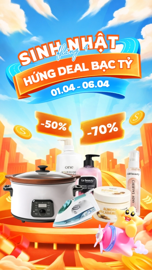 Sinh nhật tháng 4 hứng deal bạc tỷ
