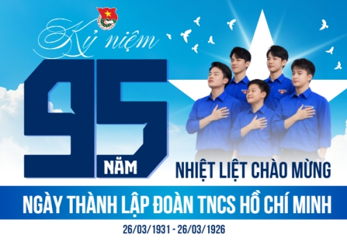 Kỷ niệm ngày thành lập Đoàn TNCS Hồ Chí Minh 26/3