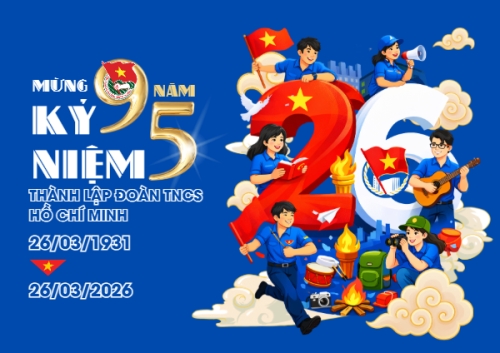 Kỷ niệm ngày thành lập Đoàn TNCS Hồ Chí Minh 26/3