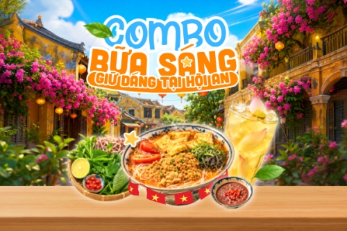 Combo bữa sáng giữ dáng tại Hội An