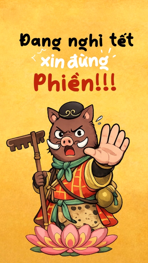 Đang nghỉ tết, xin đừng phiền