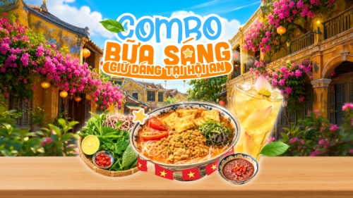 Combo bữa sáng giữ dáng tại Hội An