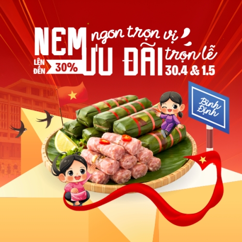 Nem ngon trọn vị ưu đãi trọn lễ 30.4 và 1.5