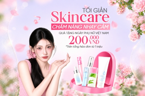Tối giản skincare chăm nàng nhạy cảm