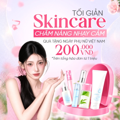 Tối giản skincare chăm nàng nhạy cảm