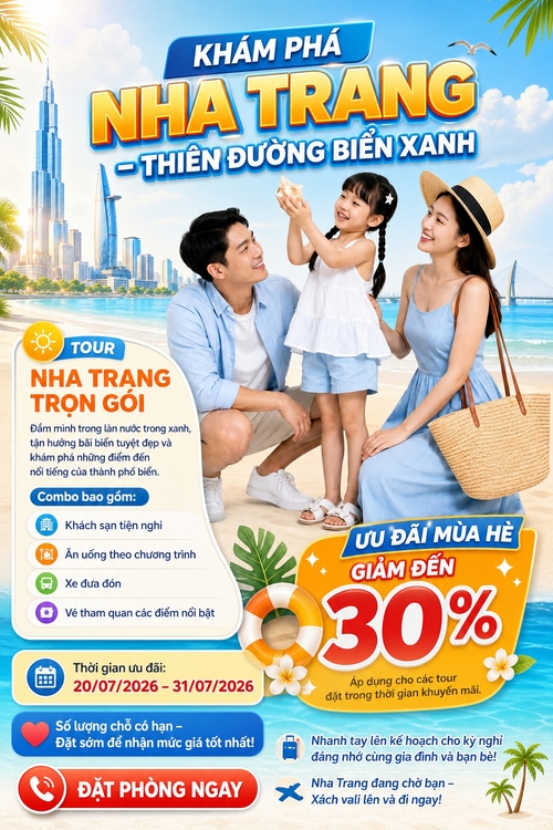 Từ hình kết hợp cho ra thiết kế với nội dung: https://media.penci.vn/bfc/image/transform/width=800,height=800/libs/images/2026/05/penci_van_kha_nguyen_jhavjdvhqi980_87.jpg, https://media.penci.vn/bfc/image/transform/width=800,height=800/libs/images/2026/06/penci_bich_tram_w5_3.jpg ☀️ TOUR NHA TRANG TRỌN GÓIĐắm mình trong làn nước trong xanh, tận hưởng bãi biển tuyệt đẹp và khám phá những điểm đến nổi tiếng của thành phố biển.✨ Combo bao gồm:🏨 Khách sạn tiện nghi🍽️ Ăn uống theo chương trình🚗 Xe đưa đón🎫 Vé tham quan các điểm nổi bật🎉 ƯU ĐÃI MÙA HÈGIẢM ĐẾN 30%Áp dụng cho các tour đặt trong thời gian khuyến mãi.📅 Thời gian ưu đãi: 20/07/2026 – 31/07/2026💙 Số lượng chỗ có hạn – Đặt sớm để nhận mức giá tốt nhất!📲 ĐẶT PHÒNG NGAYNhanh tay lên kế hoạch cho kỳ nghỉ đáng nhớ cùng gia đình và bạn bè!✈️ Nha Trang đang chờ bạn – Xách vali lên và đi ngay! 🌴