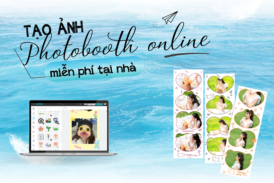 Tạo ảnh photobooth online miễn phí tại nhà chỉ trong 5 phút ngay trên máy tính cực kỳ đơn giản
