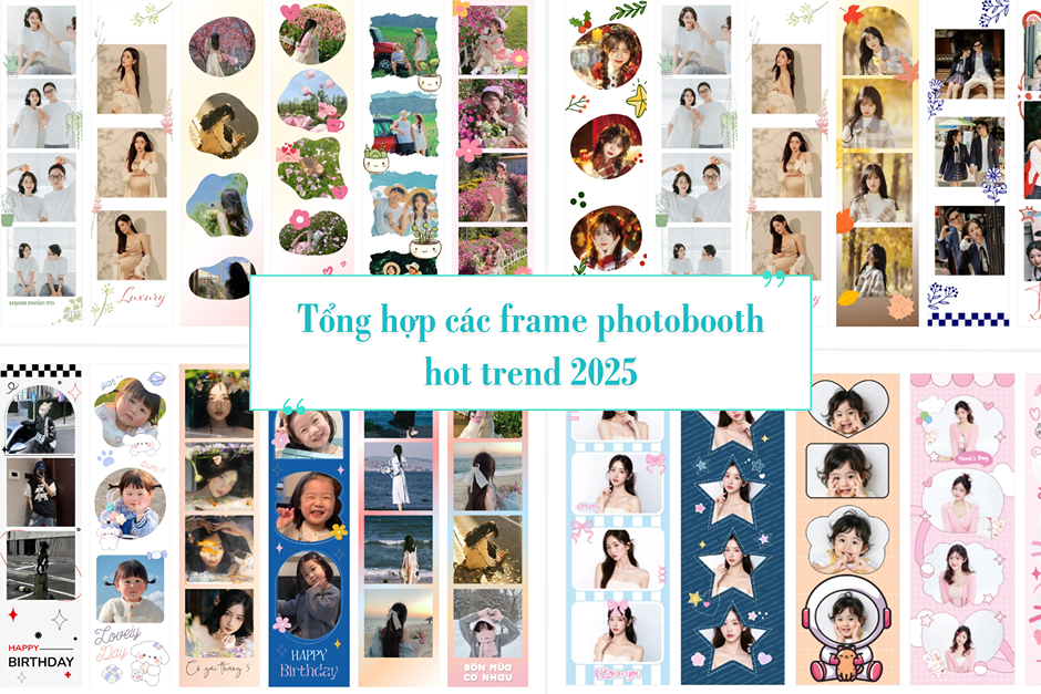 Tổng hợp các mẫu Frame photobooth hot trend, chỉnh sửa miễn phí trên Penci