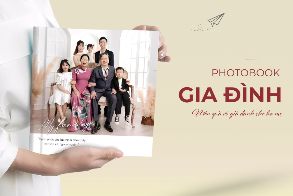 Thiết kế photobook gia đình món quà tặng ba mẹ ý nghĩa, lưu giữ kỷ niệm trọn vẹn