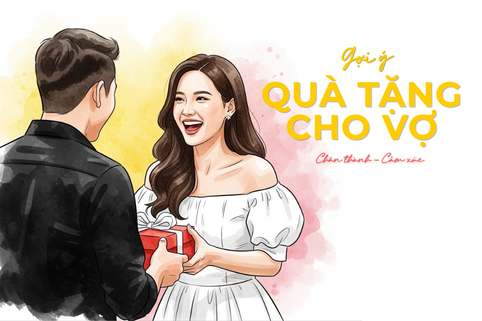 Quà 20/10 tặng vợ: Gợi ý chọn quà tặng vợ ý nghĩa, thiết thực và dễ ghi điểm trong mắt vợ