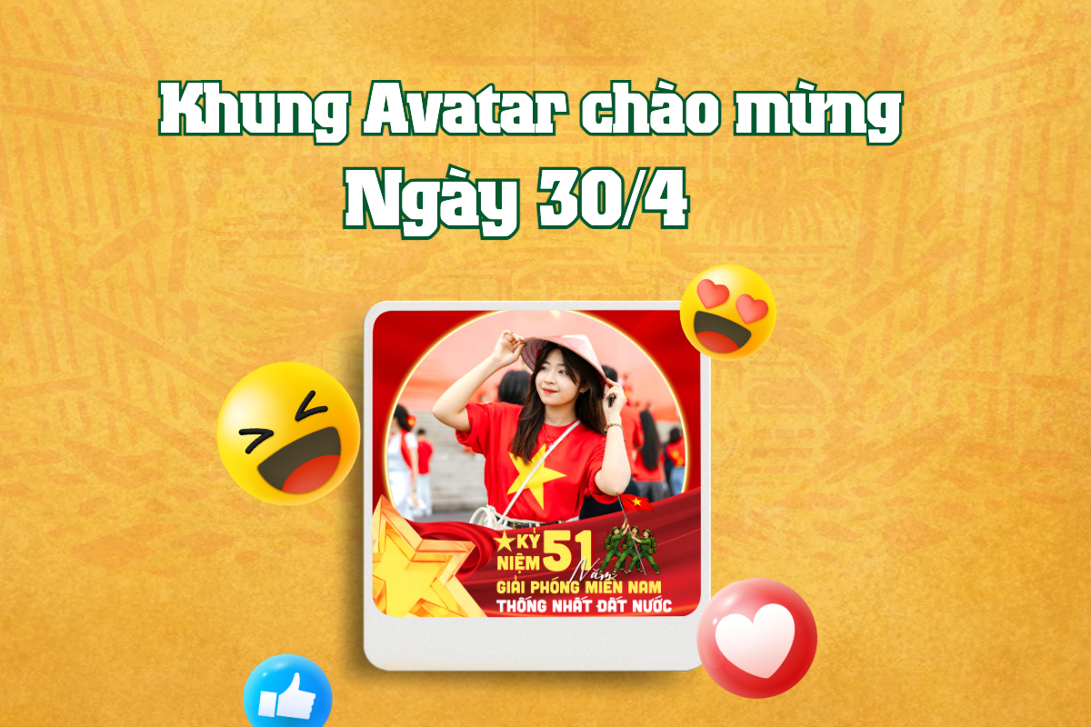 99+ mẫu Avatar 30/4, Khung ảnh đại diện Facebook, Zalo 30/4 đẹp, miễn phí và mới nhất năm 2026