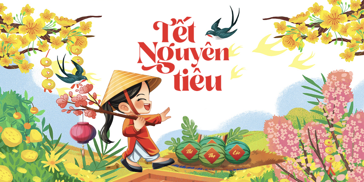 20/02: Tết Nguyên Tiêu (15/1 ÂL)