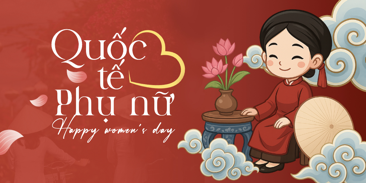 08/03: Ngày Quốc Tế Phụ nữ
